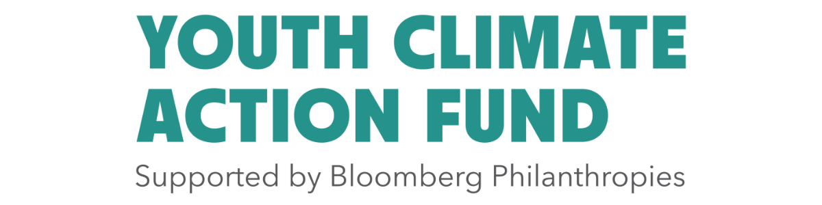Youth Climate Action Fund — Supported by Bloomberg Philanthropies